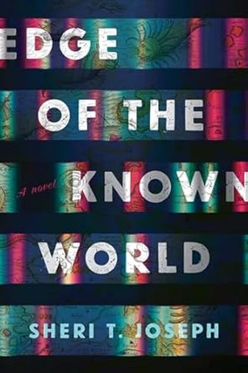 Edge of the Known World by Sheri T. Joseph