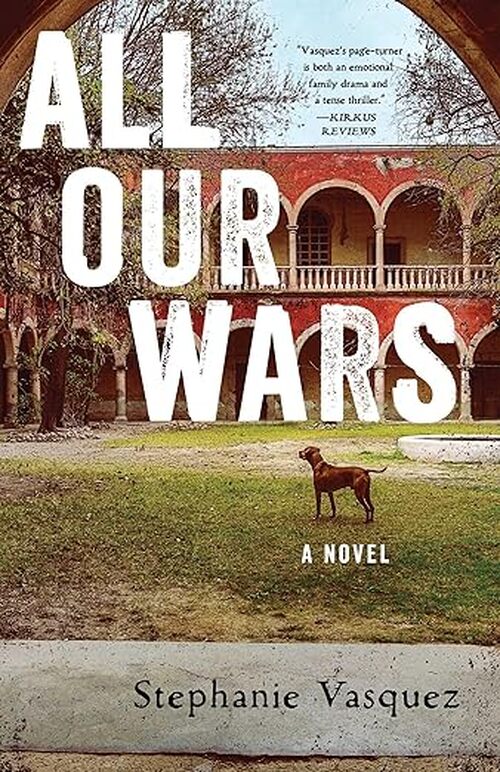 All Our Wars by Stephanie Vasquez