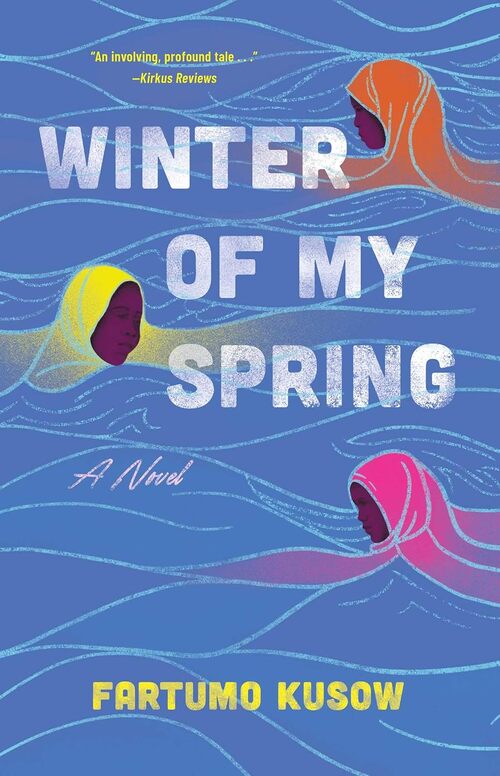 Winter of My Spring by Fartumo Kusow