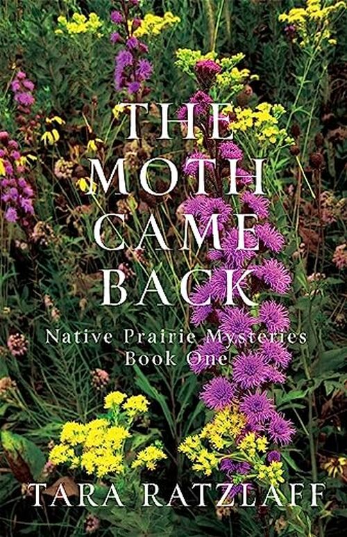 The Moth Came Back by Tara Ratzlaff