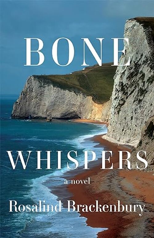 Bone Whispers by Rosalind Brackenbury