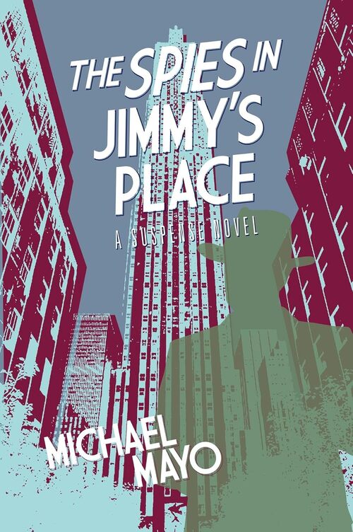 The Spies in Jimmy's Place by Michael Mayo