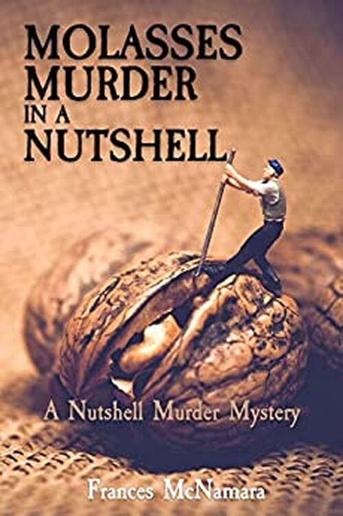 Molasses Murder in a Nutshell by Frances McNamara