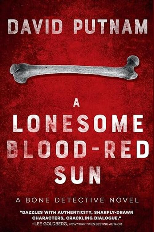 A Lonesome Blood-Red Sun by David Putnam