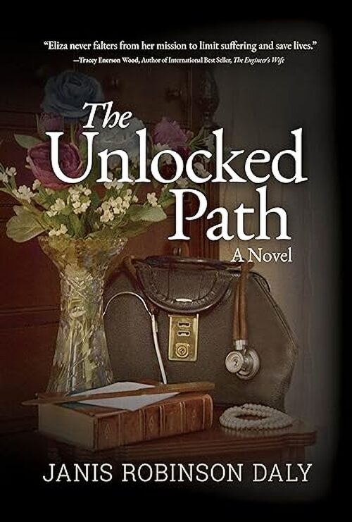 The Unlocked Path by Janis Robinson Daly