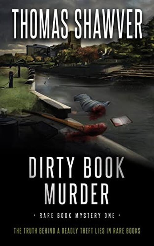 Dirty Book Murder by Thomas Shawver