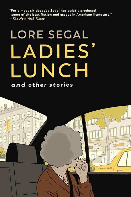 Ladies' Lunch: and Other Stories by Lore Segal
