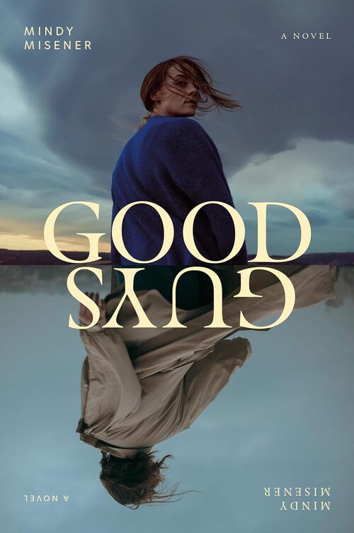 Good Guys by Mindy Misener