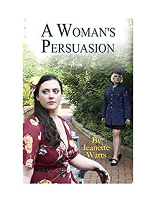 A Woman's Persuasion by Jeanette Watts