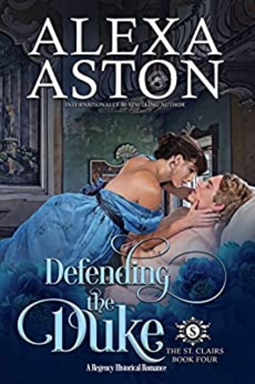 Defending the Duke by Alexa Aston