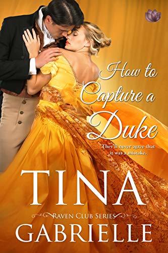 Excerpt of How to Capture a Duke by Tina Gabrielle