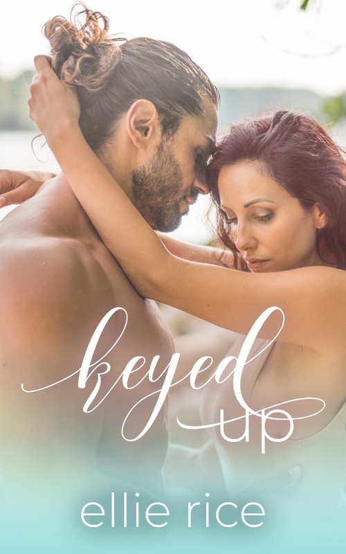 Keyed Up by Ellie Rice