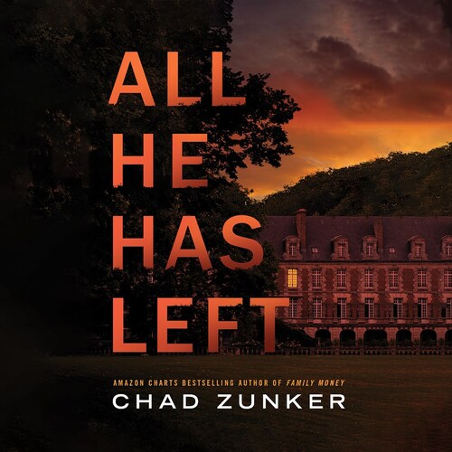 All He Has Left by Chad Zunker