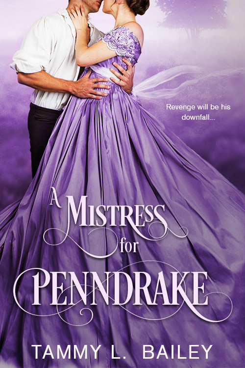 A Mistress for Penndrake by Tammy L. Bailey