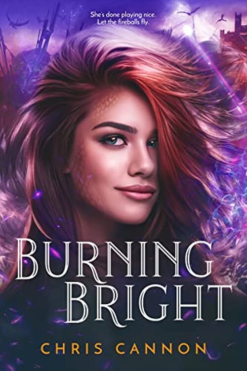 Burning Bright by Chris Cannon