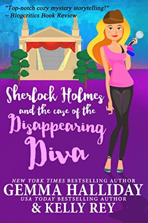 Sherlock Holmes and the Case of the Disappearing Diva by Gemma Halliday