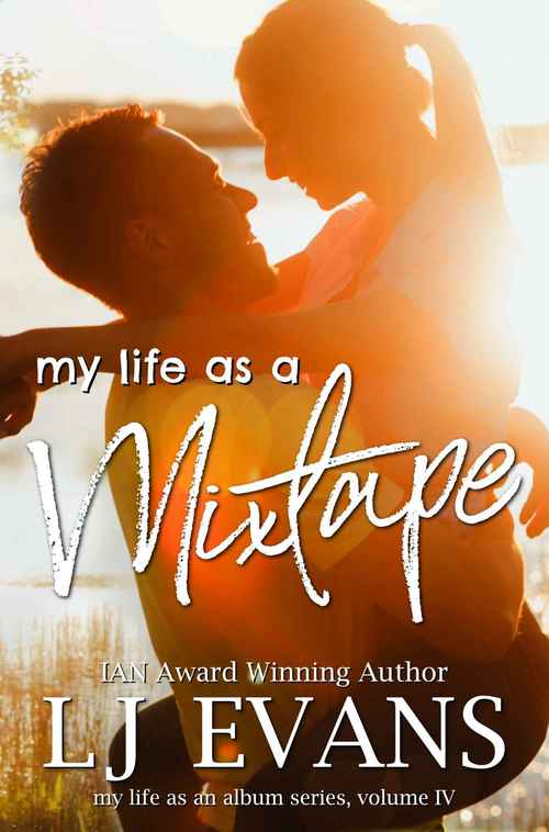 My Life As A Mixtape by L.J. Evans