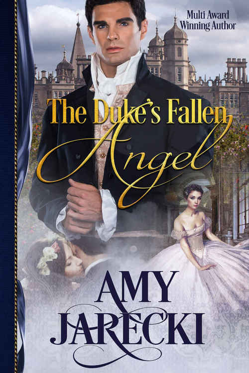 The Duke's Fallen Angel by Amy Jarecki
