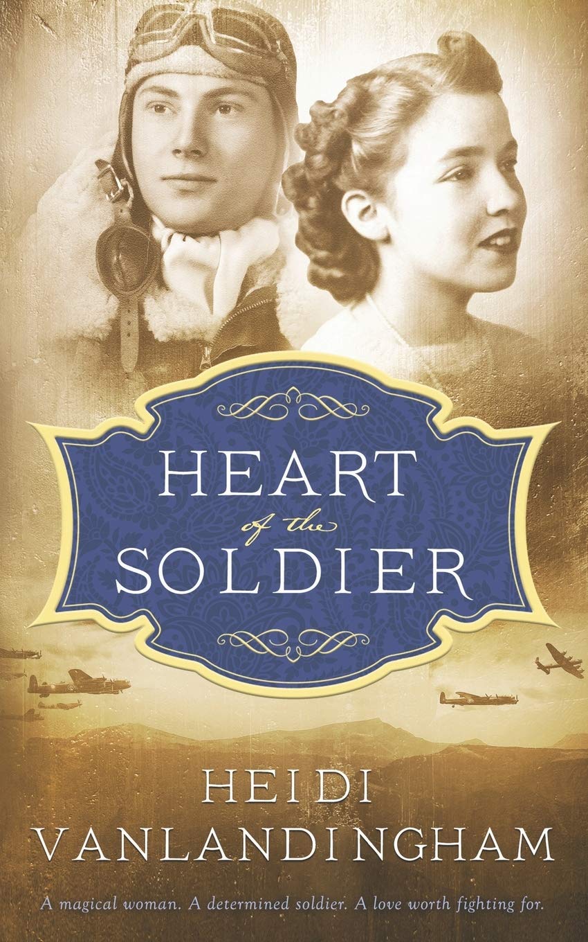 Heart of the Soldier by Heidi Vanlandingham