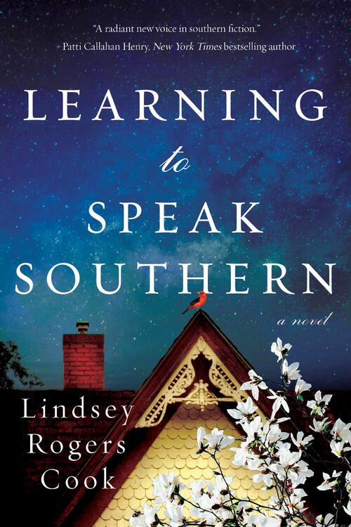 Learning to Speak Southern by Lindsey Rogers Cook
