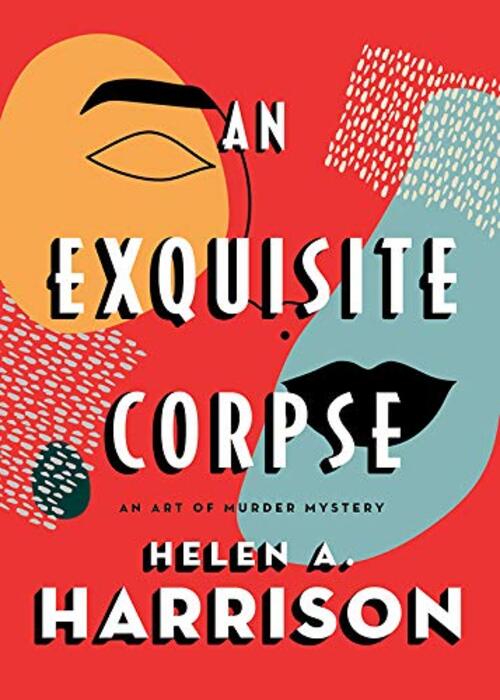 An Exquisite Corpse by Helen A. Harrison
