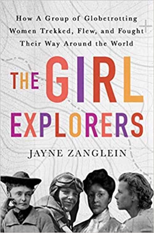 The Girl Explorers by Jayne Zanglein