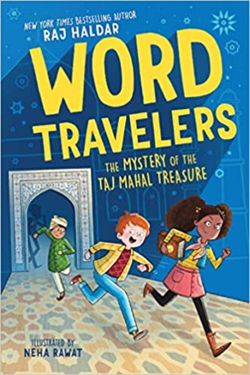 The Word Travelers and the Taj Mahal Mystery by Raj Haldar