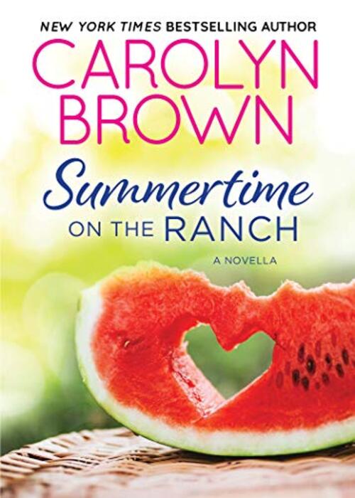 Summertime on the Ranch by Carolyn Brown