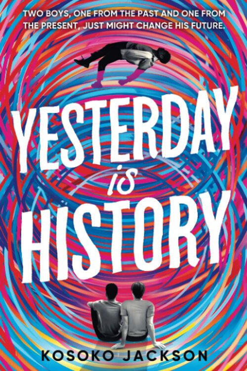 Yesterday Is History by Kosoko Jackson