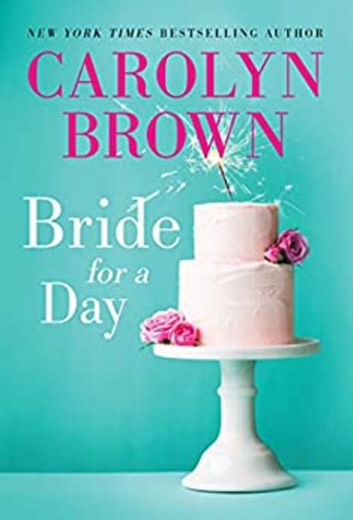 Bride for a Day by Carolyn Brown