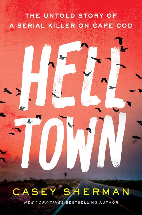 Helltown by Casey Sherman