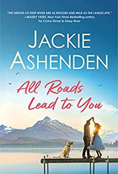 All Roads Lead to You by Jackie Ashenden