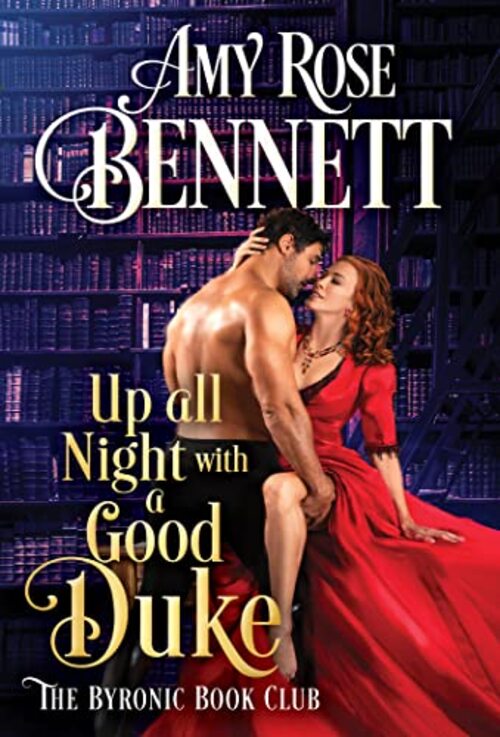 Up All Night with a Good Duke by Amy Rose Bennett