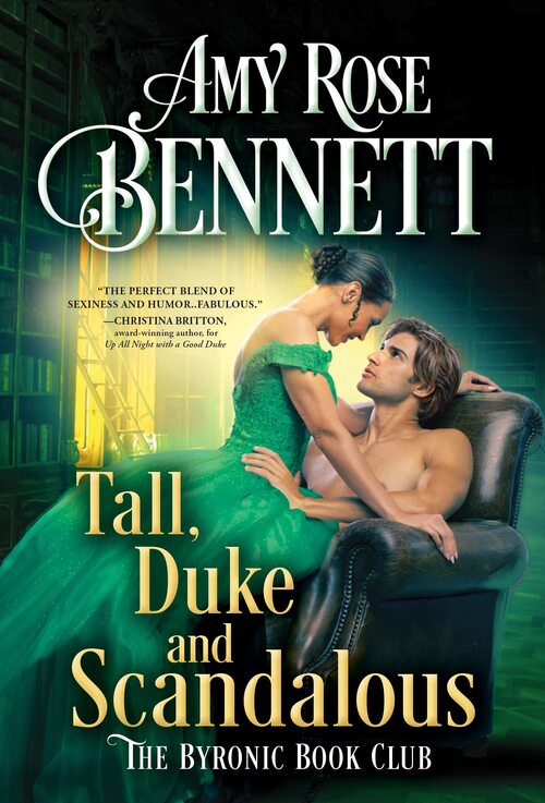 Tall, Duke, and Scandalous by Amy Rose Bennett