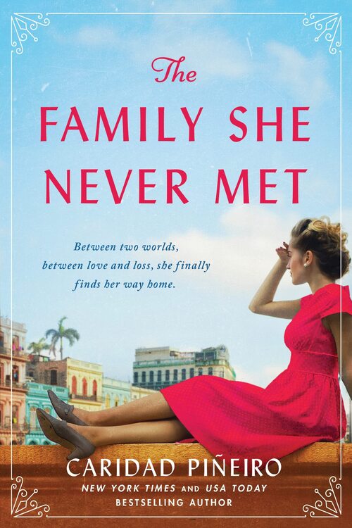 The Family She Never Met by Caridad Pineiro