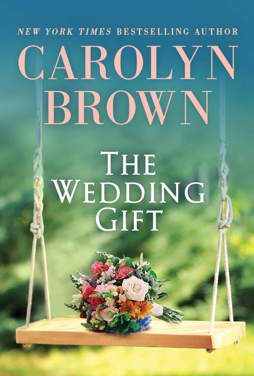 The Wedding Gift by Carolyn Brown