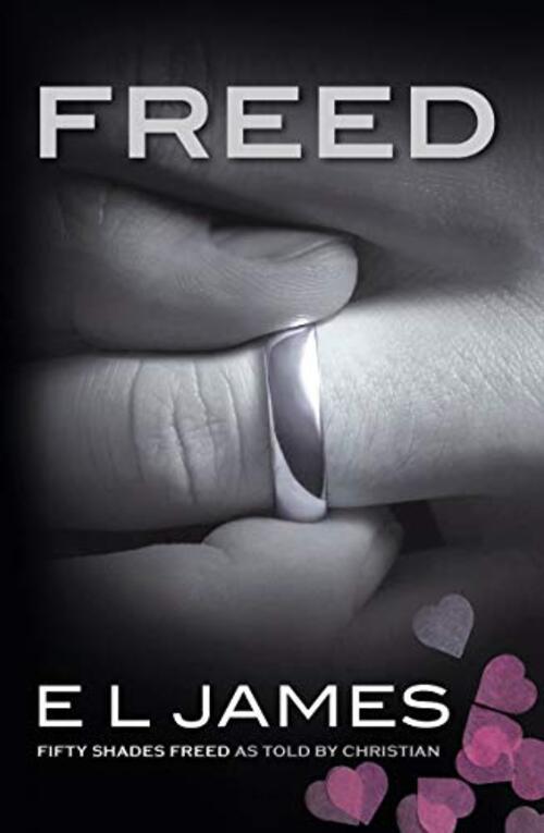 FREED: Fifty Shades as Told by Christian by E.L. James