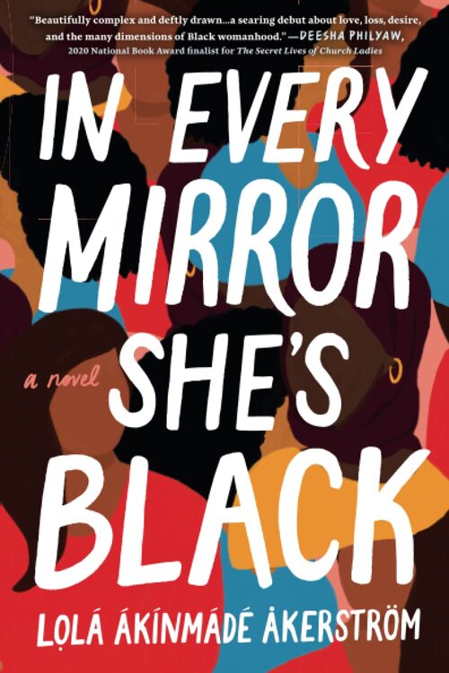In Every Mirror She's Black by Lola Akinmade Akerstrom