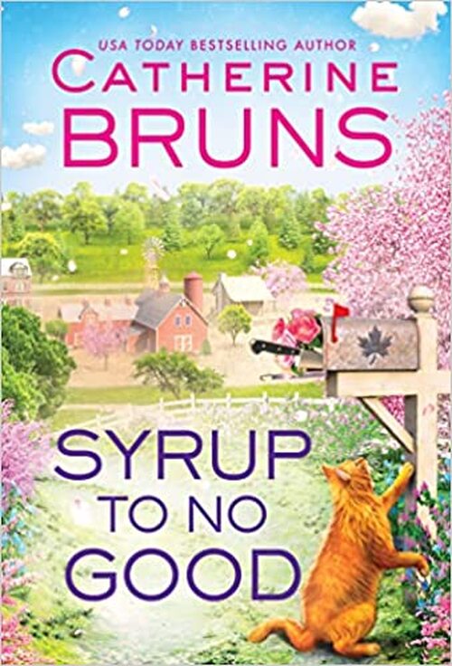 Syrup to No Good by Catherine Bruns