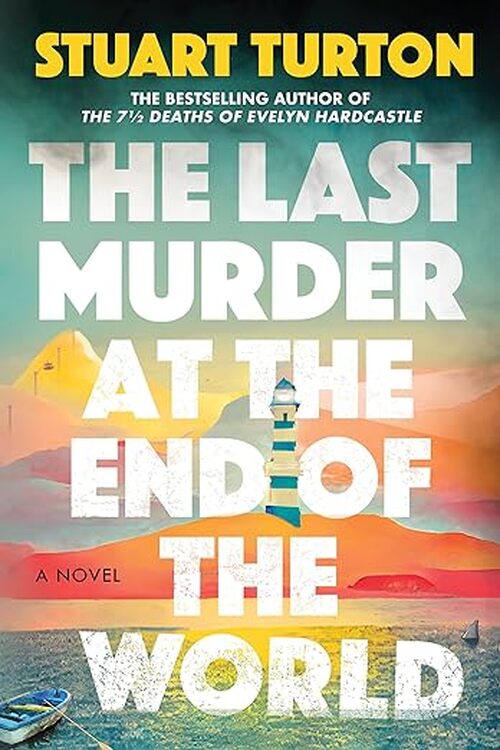 The Last Murder at the End of the World by Stuart Turton