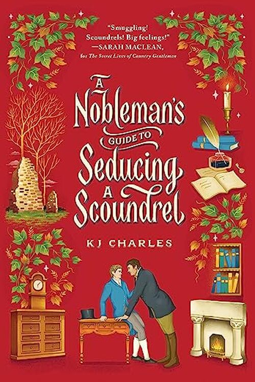 A Nobleman's Guide to Seducing a Scoundrel by Kj Charles