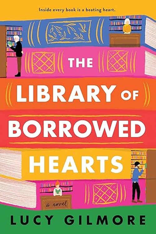 The Library of Borrowed Hearts by Lucy Gilmore