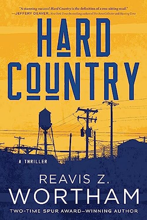 Hard Country by Reavis Z. Wortham
