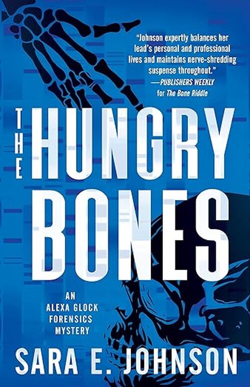 The Hungry Bones by Sara E. Johnson