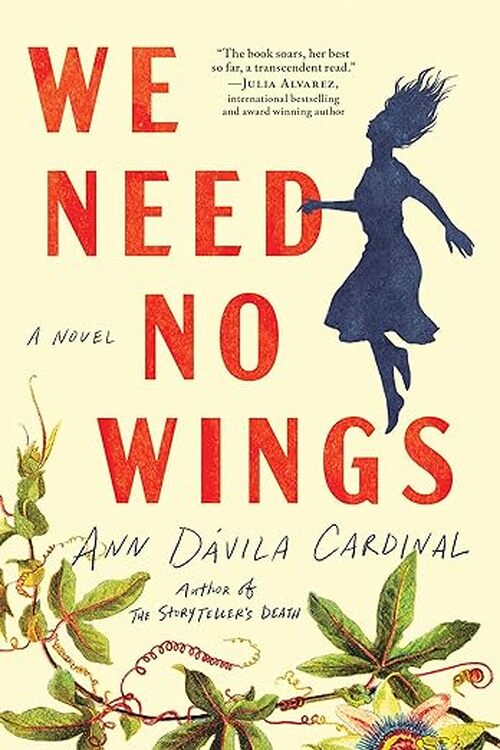 We Need No Wings by Ann Dvila Cardinal