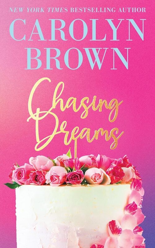 Chasing Dreams by Carolyn Brown