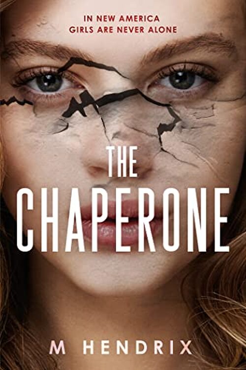 The Chaperone by M. Hendrix