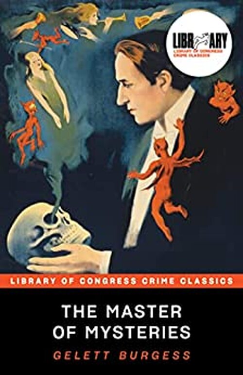 The Master of Mysteries by Gelett Burgess