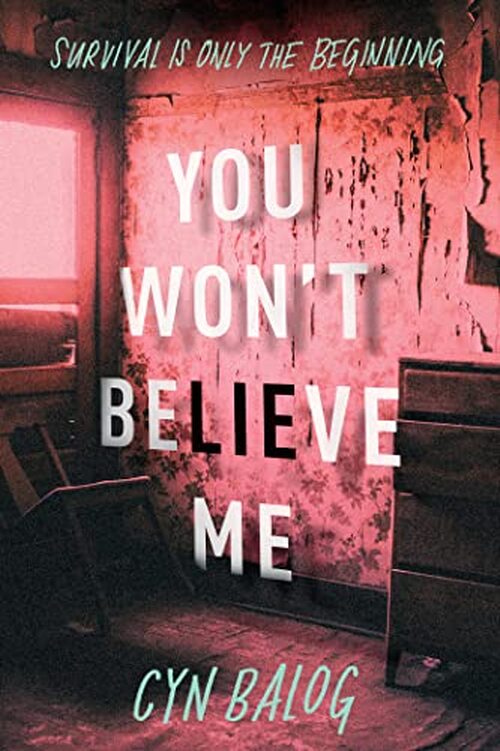 You Won't Believe Me by Cyn Balog