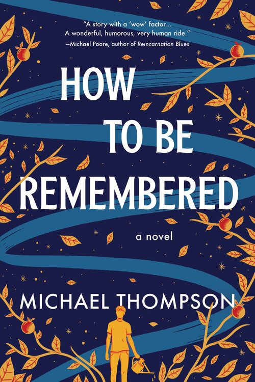 How to Be Remembered by Michael Thompson